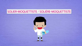 Les Métiers Animés: Solier-moquettiste/Solière-moquettiste
