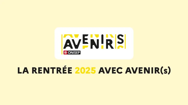 La rentrée 2025 avec AVENIR(s) - Onisep TV